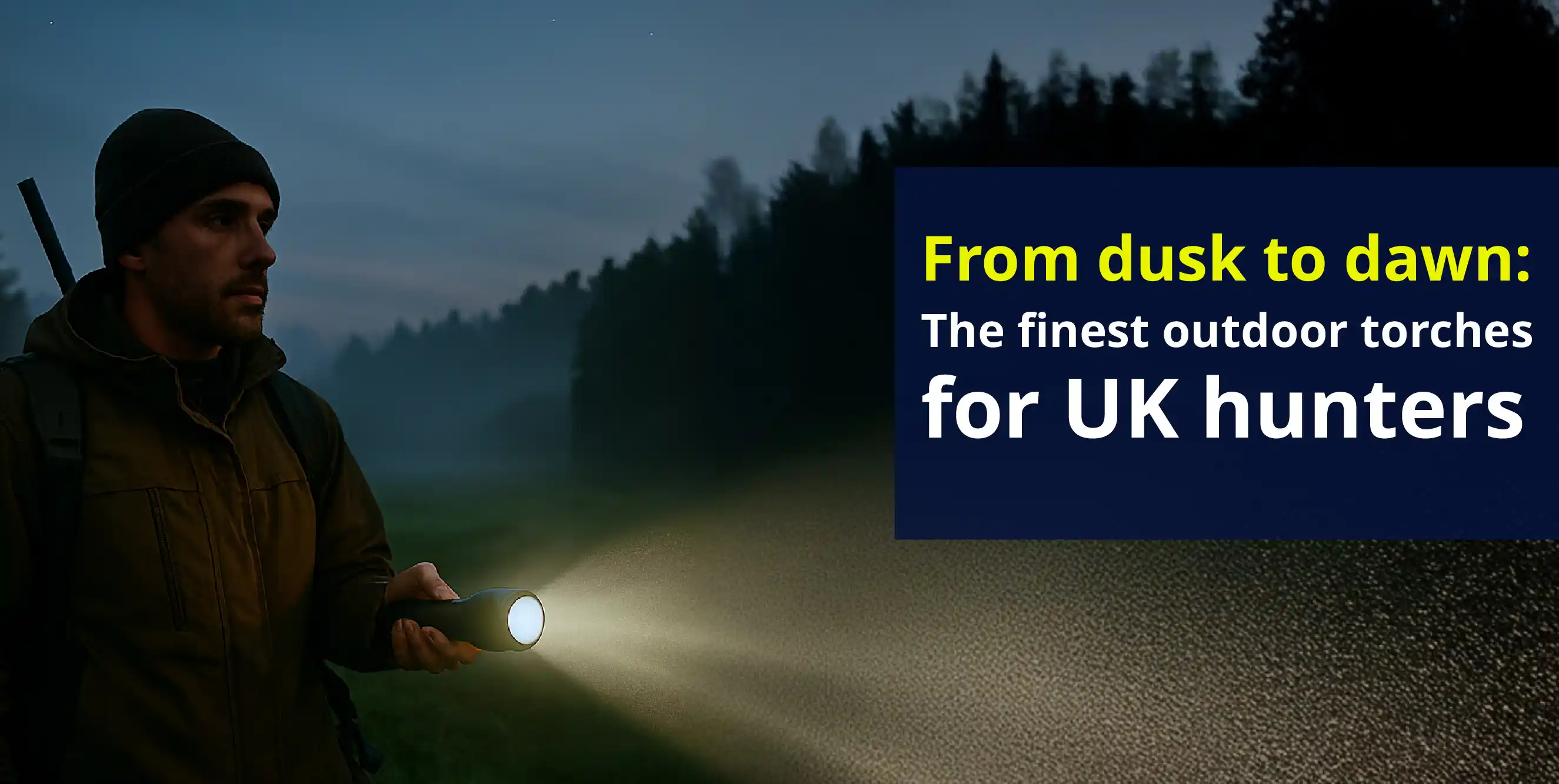 Best torches for hunting and outdoor adventures in the UK